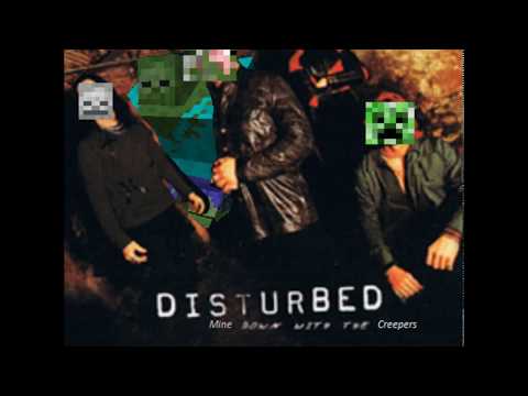 Mine Down With the Creepers [Minecraft Parody of "Down With the Sickness"]