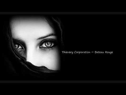 Bateau Rouge ~ Thievery Corporation