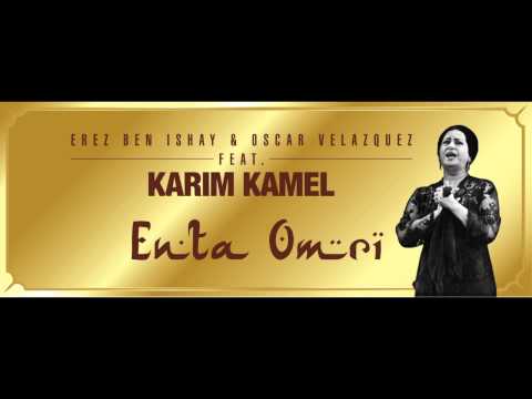 Erez Ben Ishay & Oscar Velazquez Feat. Karim Kamel - Enta Omri (Original Mix)