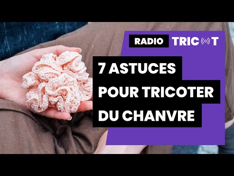 🔴 🎙️Podcast Tricot - Radio Tricot : 7 astuces pour tricoter du chanvre