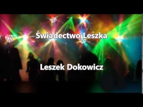 Świadectwo Leszka - Leszek Dokowicz (audio)