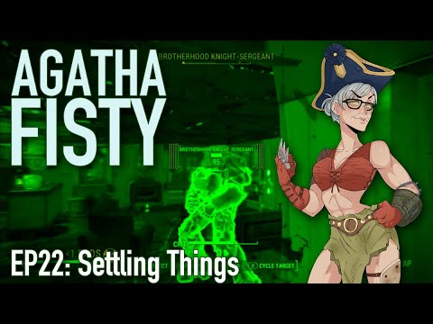 Settling Things [Fallout 4 Let's Play] || Agatha Fisty Ep22