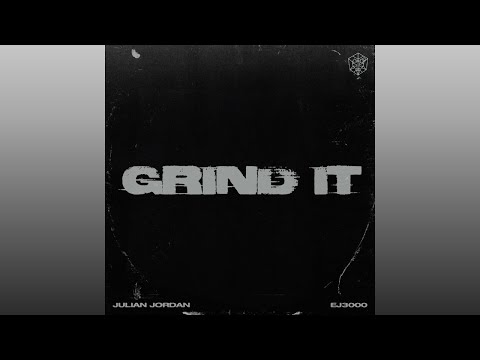Julian Jordan & EJ3000 - Grind It (Extended Mix)