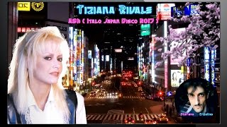 TIZIANA RIVALE - ASH 灰 (Italo Japan Disco Remix 2017)
