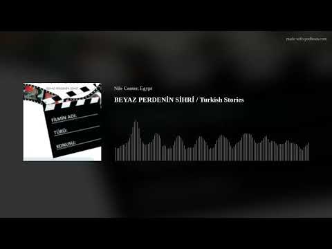 BEYAZ PERDENİN SİHRİ / Turkish Stories