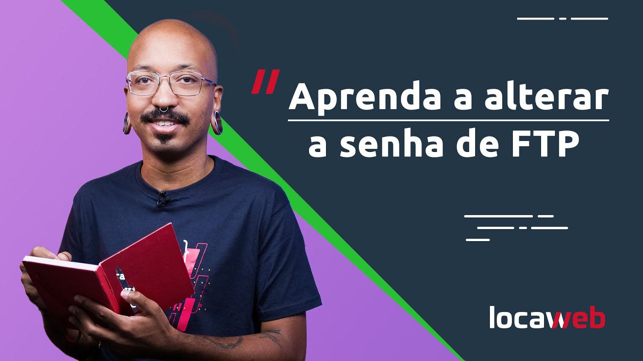 Aprenda a alterar a SENHA DE FTP | Locaweb