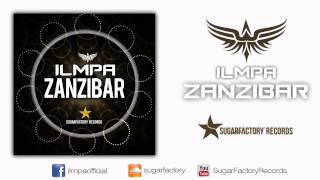 ILMPA - ZANZIBAR (Original Mix) [Sugar Factory Records]