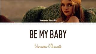 【日本語字幕/歌詞】Vanessa Paradis - Be My Baby