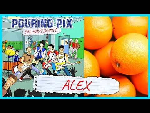 Alex - Pouring Pix