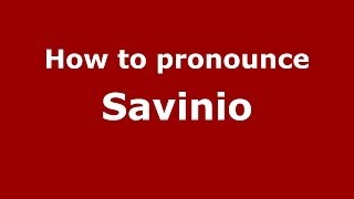 How to pronounce Savinio