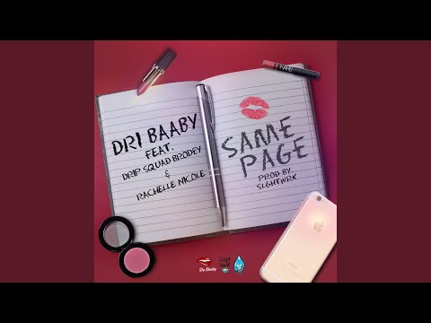 Same Page (feat. Rachelle Nicole & Drip Squad Brodey)