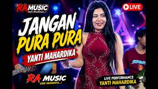 Download lagu JANGAN PURA PURA # YANTI MAHARDIKA @ RA  MUSIC mp3