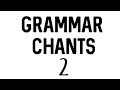 Grammar Chants Unit 2 