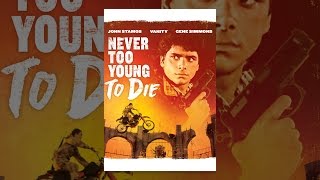Never Too Young To Die