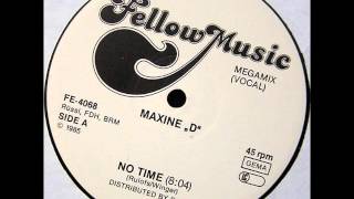 Maxine &#39;&#39;D&#39;&#39; - No Time (Megamix Vocal) (HD)