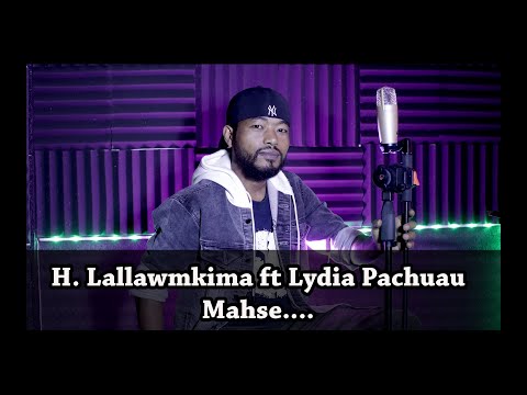 H. Lallawmkima feat Lydia Pachuau - Mahse (cover)