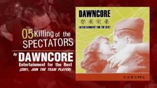 Dawncore - Killing of the Spectators