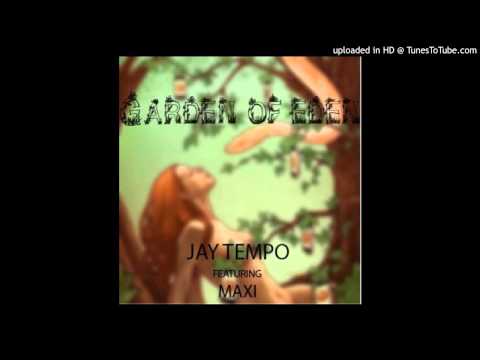 Jay Tempo- Garden Of Eden ft Maxi