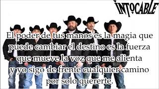 Intocable- El Poder De Tus Manos