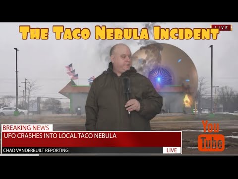 The Taco Nebula Incident