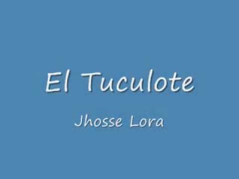 El Tuculote - Jhosse Lora