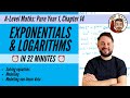 Exponentials Logarithms In Less Than 32 Minutes A Level Maths Pure Year 1 Chapter 14
