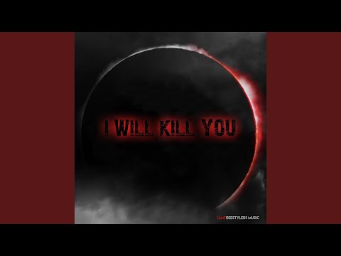 I Will Kill You (Original Mix)