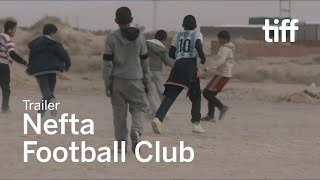NEFTA FOOTBALL CLUB Trailer | TIFF 2020