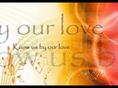 Moriah Peters - Know us by our Love w/lyrics.wmv