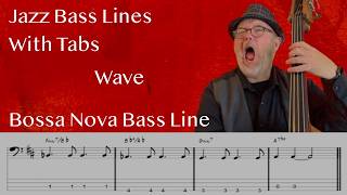 Jazz Bass Lines With Tabs: Bossa Nova Bass Tutorial On Wave By Antonio Carlos Jobim