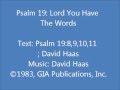 Psalm 19: Lord, You Have The Words (Haas setting)