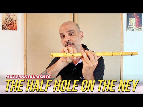 The Half Holes On the Ney - New Tutorial