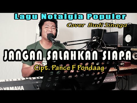 Jangan Salahkan Siapa (Pance Pondaag) Cover Budi Sinaga