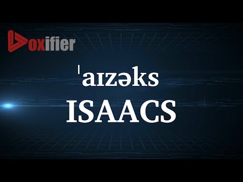 How to Pronunce Isaacs in English - Voxifier.com