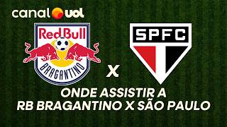 RED BULL BRAGANTINO X SÃO PAULO: ONDE ASSISTIR À TRANSMISSÃO AO VIVO DO JOGO E HORÁRIO NO PAULISTÃO