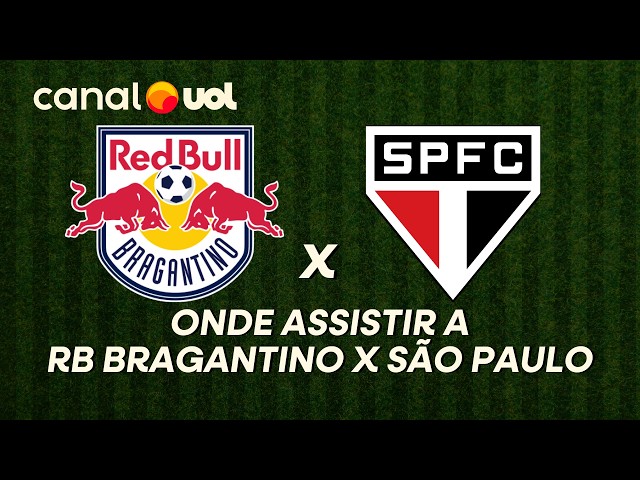 Onde vai passar Red Bull Bragantino x São Paulo pelo Paulista? Como ...