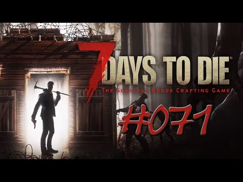 7 Days to Die Solo Alpha 15 ► #071 Beginn der Bauarbeiten ◄ Deutsch / German Gameplay
