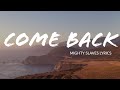 Mighty Slaves - Come Back (Lyrics)