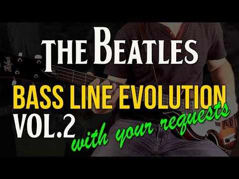 The Beatles Bass Line Evolution - Vol. 2 /// WITH YOUR REQUESTS