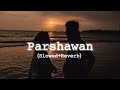 Parshawan - Harnoor (Slowed+Reverb)