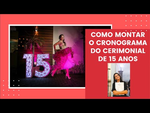 Como Montar o Cronograma do Cerimonial de 15 anos. Curso para Cerimonialistas 2024!