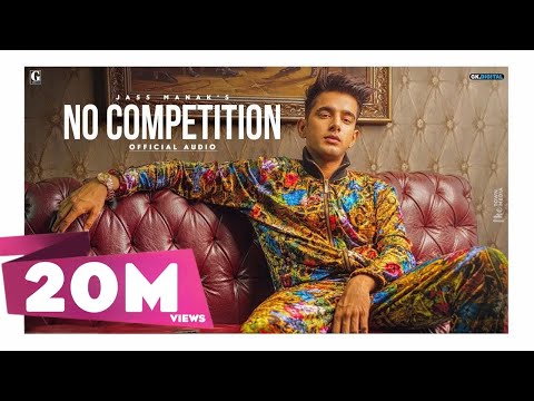 No Competition : Jass Manak Feat. DIVINE (Official Song) Punjabi Songs 2020 | Geet MP3