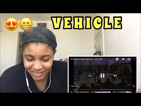 Tom Jones “ Vehicle “ / Reaction 😁