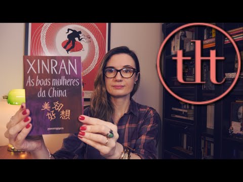 As Boas Mulheres da China (Xinran) | Tatiana Feltrin