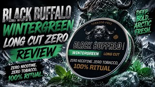 Black Buffilo zero wintergreen review 