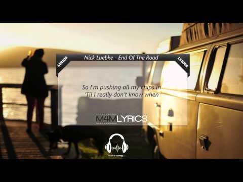 Nick Luebke - End Of The Road (Prod. by KonG and Kyle Schlienger) | Lyrics