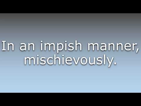 What does Impishly mean?