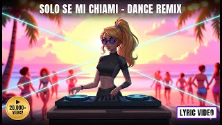 WeGiGi – Solo se mi chiami (20K dance Remix) [Lyric Video Ufficiale]