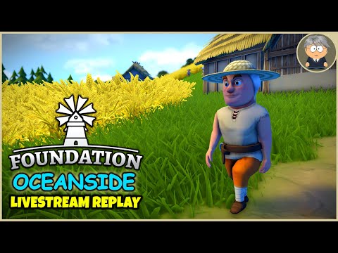 Bread for Swords 🌴 Oceanside Livestream Replay - Foundation Gameplay - #3