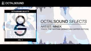 MNEK - The Rhythm (Sebastian Carter Edition)